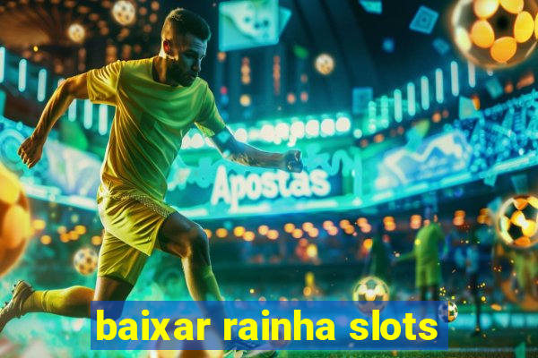 baixar rainha slots